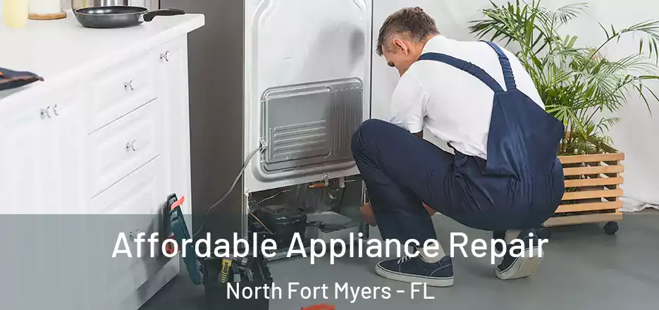 Affordable Appliance Repair North Fort Myers - FL
