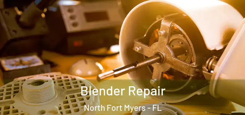Blender Repair North Fort Myers - FL