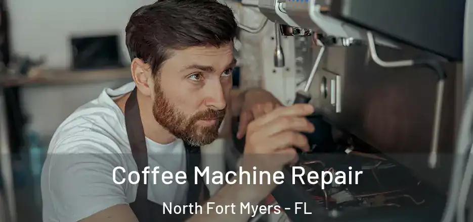 Coffee Machine Repair North Fort Myers - FL