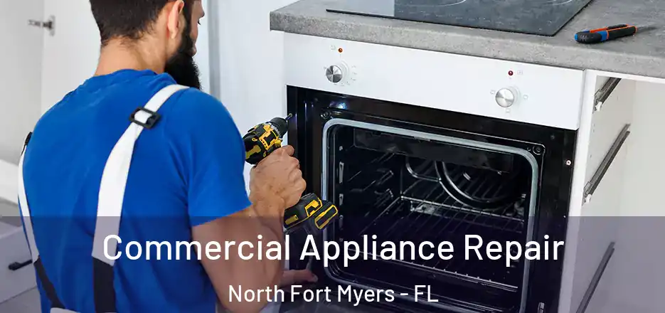  Commercial Appliance Repair North Fort Myers - FL