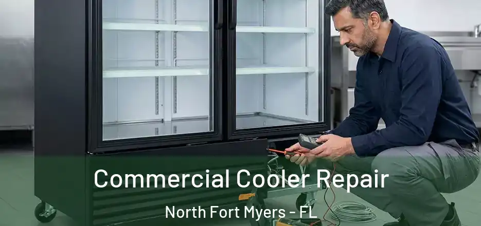 Commercial Cooler Repair North Fort Myers - FL