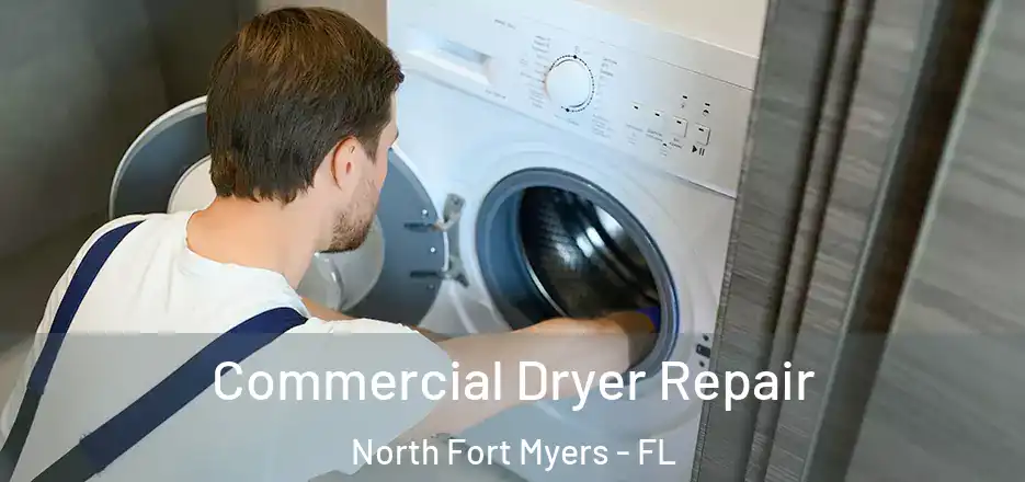  Commercial Dryer Repair North Fort Myers - FL