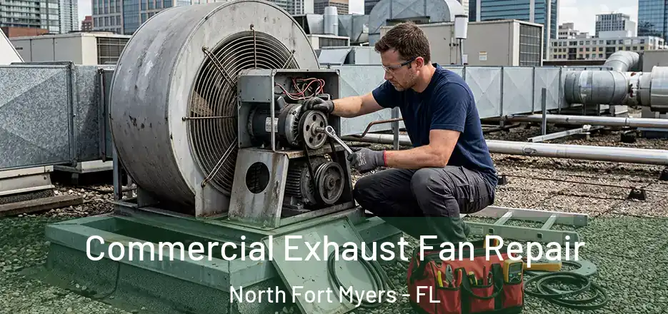  Commercial Exhaust Fan Repair North Fort Myers - FL