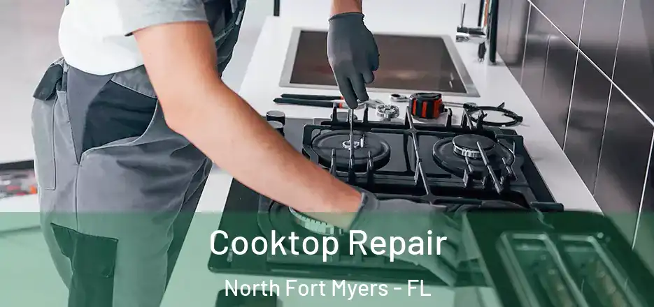 Cooktop Repair North Fort Myers - FL