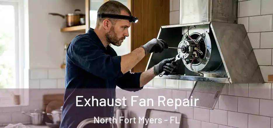 Exhaust Fan Repair North Fort Myers - FL