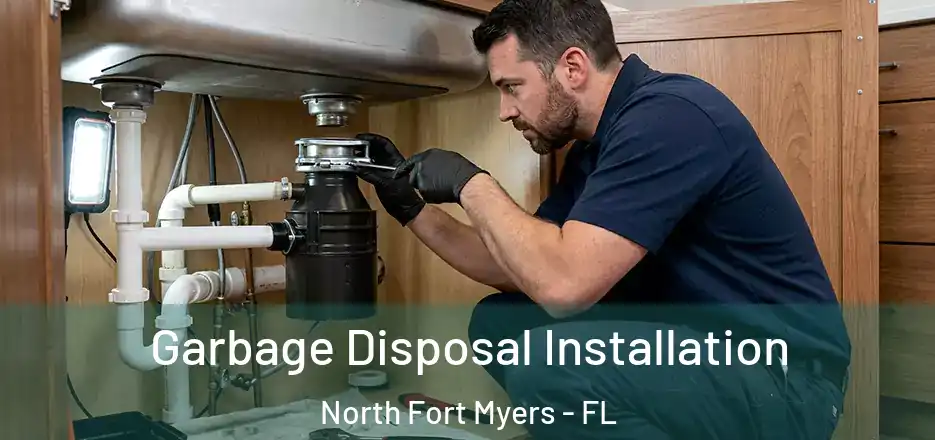 Garbage Disposal Installation North Fort Myers - FL