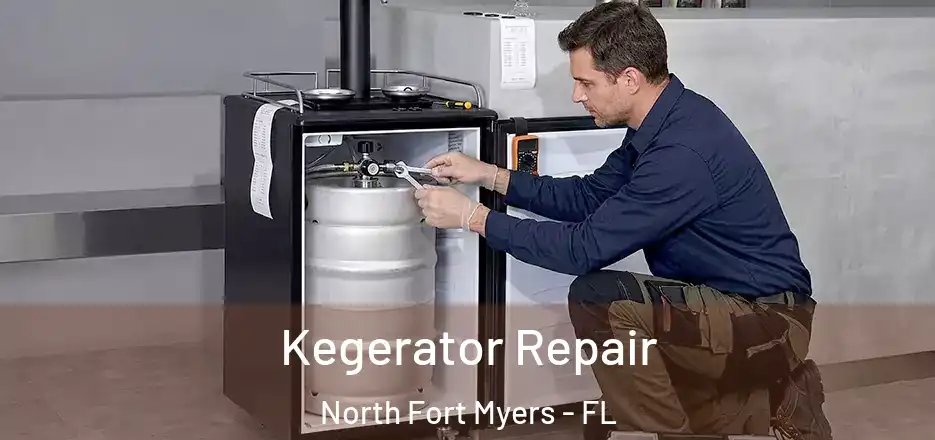 Kegerator Repair North Fort Myers - FL