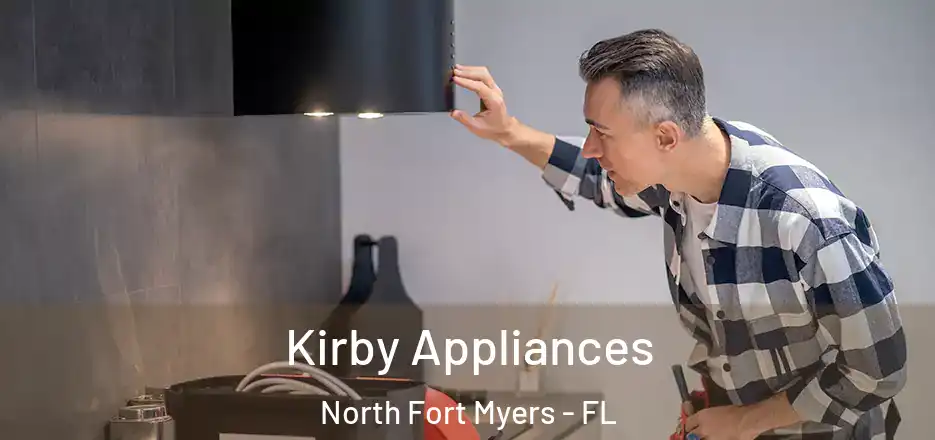  Kirby Appliances North Fort Myers - FL