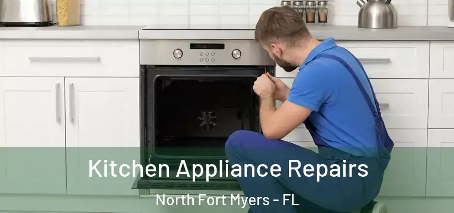 Kitchen Appliance Repairs North Fort Myers - FL