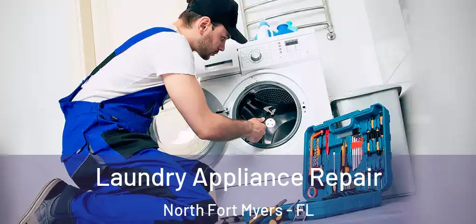 Laundry Appliance Repair North Fort Myers - FL