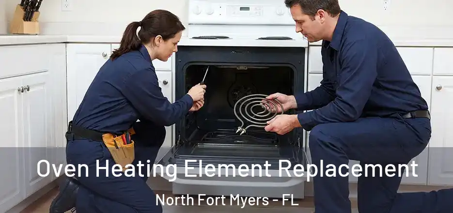 Oven Heating Element Replacement North Fort Myers - FL