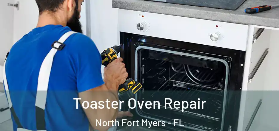 Toaster Oven Repair North Fort Myers - FL