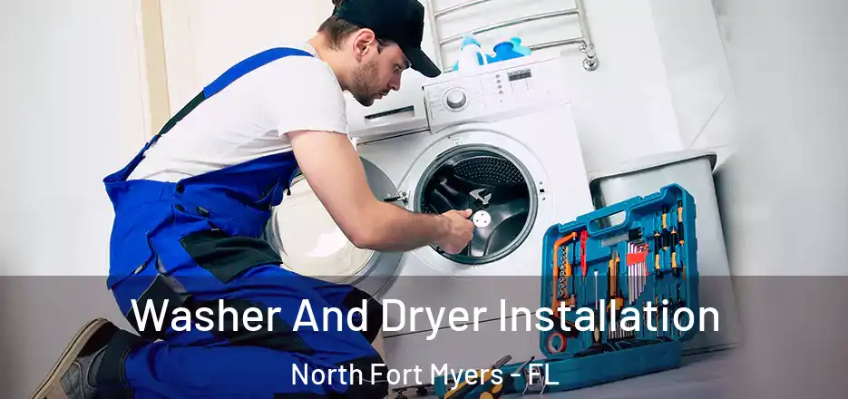 Washer And Dryer Installation North Fort Myers - FL