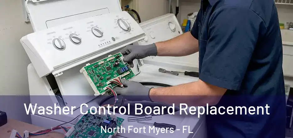 Washer Control Board Replacement North Fort Myers - FL