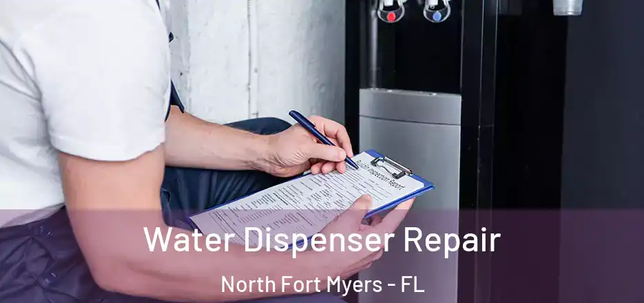 Water Dispenser Repair North Fort Myers - FL
