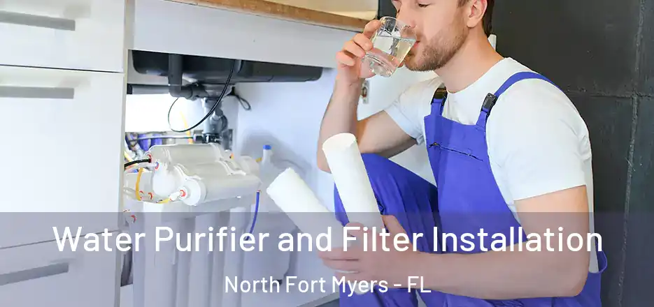 Water Purifier and Filter Installation North Fort Myers - FL